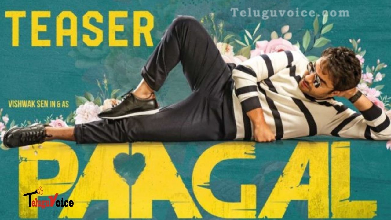 Vishwak Sen’s ‘Paagal’ Teaser Out