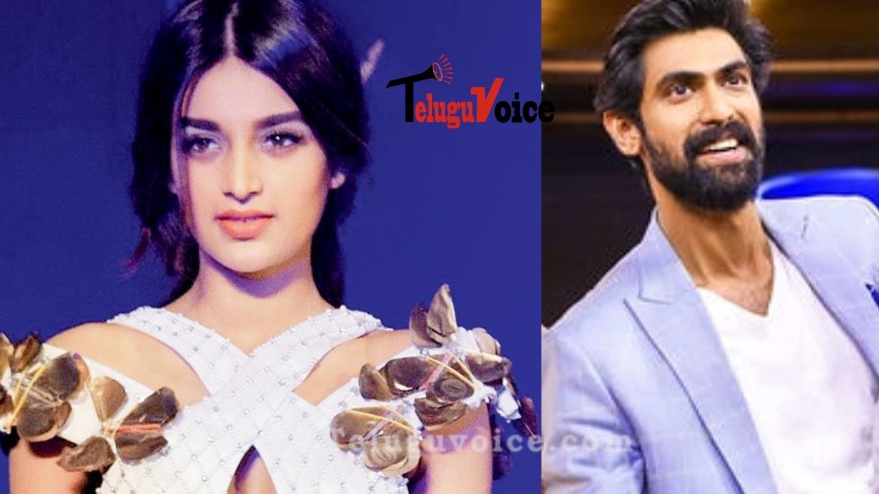 Nidhhi Agerwal In Rana’s Next