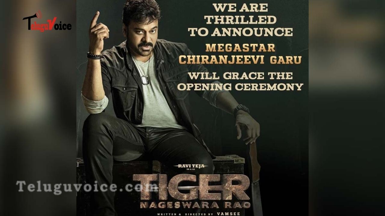 Chiru To Grace The Opening Ceremony Of Tiger Nageswara Rao