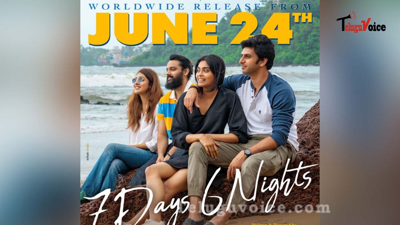 7 Days 6 Nights Release Date Announced Officially
