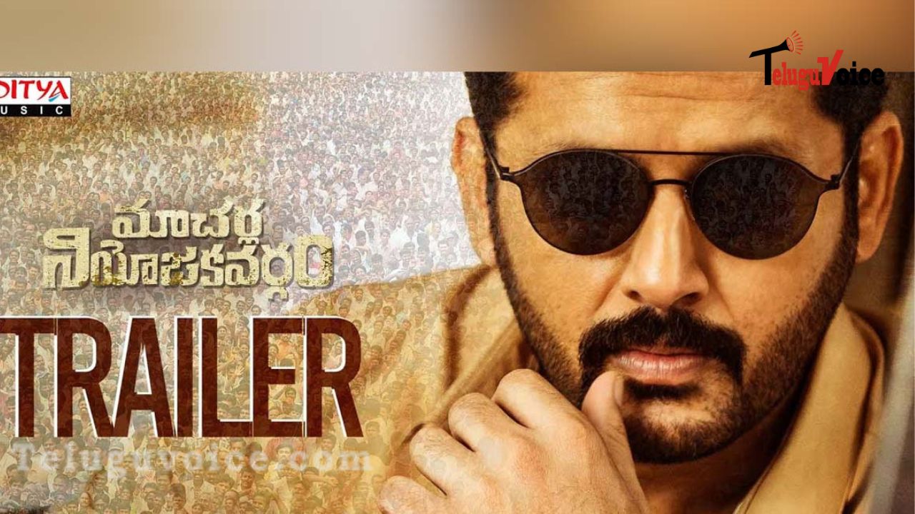 Macherla Niyojakavargam Trailer Is Out teluguvoice