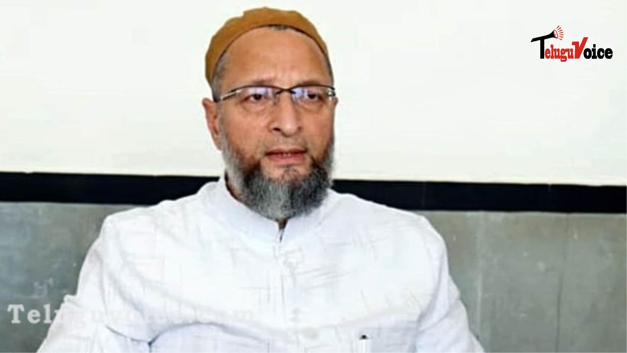 Owaisi Urges The Public To Prevail In Peace In Hyderabad. teluguvoice