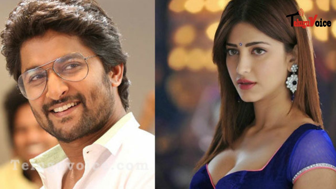 Shruthi Hassan joins Nani30 in an important capacity! teluguvoice