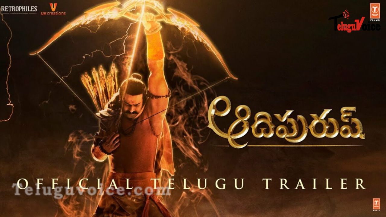 Adipurush's visually stunning trailer kicks off Jai Shri Ram Mania. teluguvoice