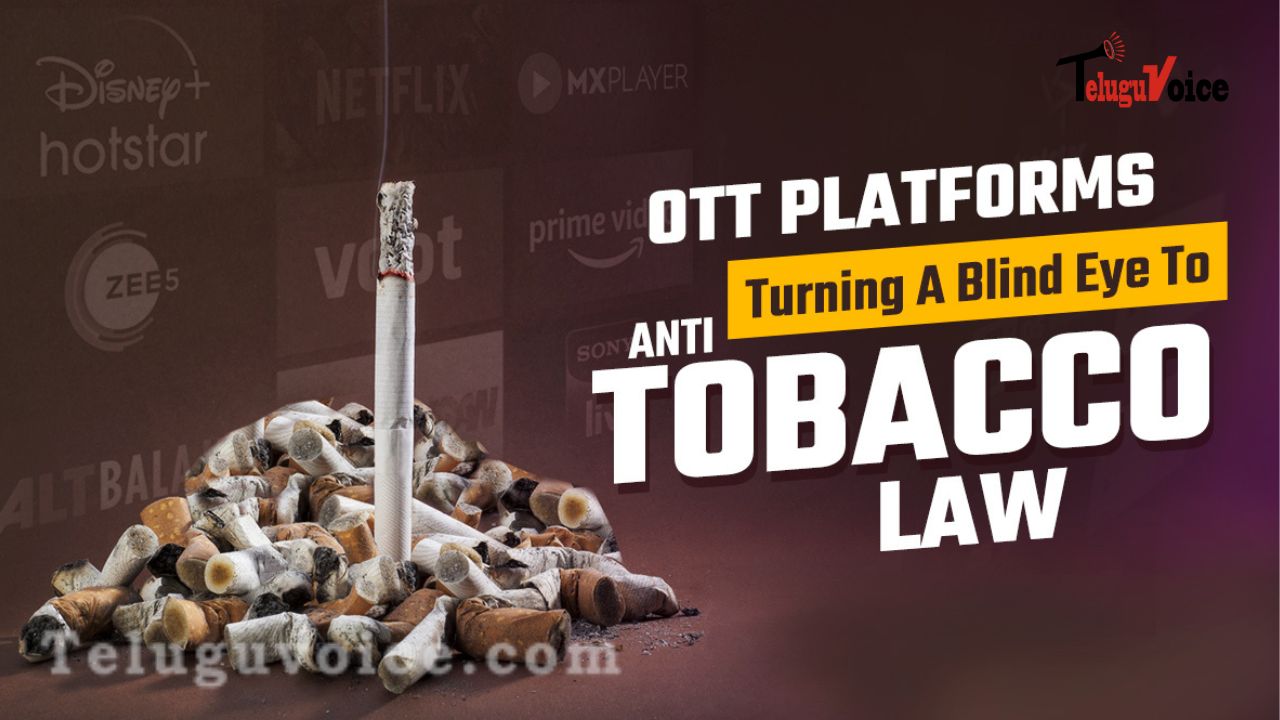 OTT Law: Scenes with adults are fine, but no tobacco teluguvoice