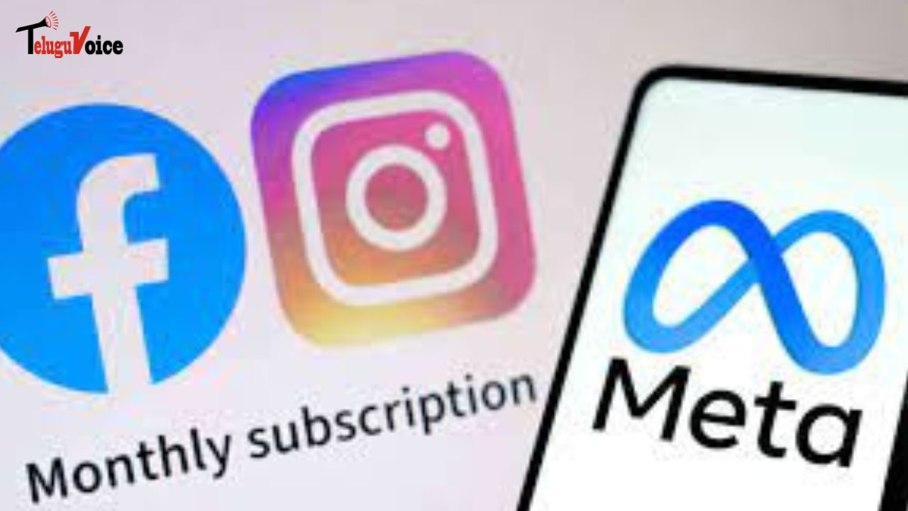 For Facebook and Instagram without ads, Meta may charge users teluguvoice