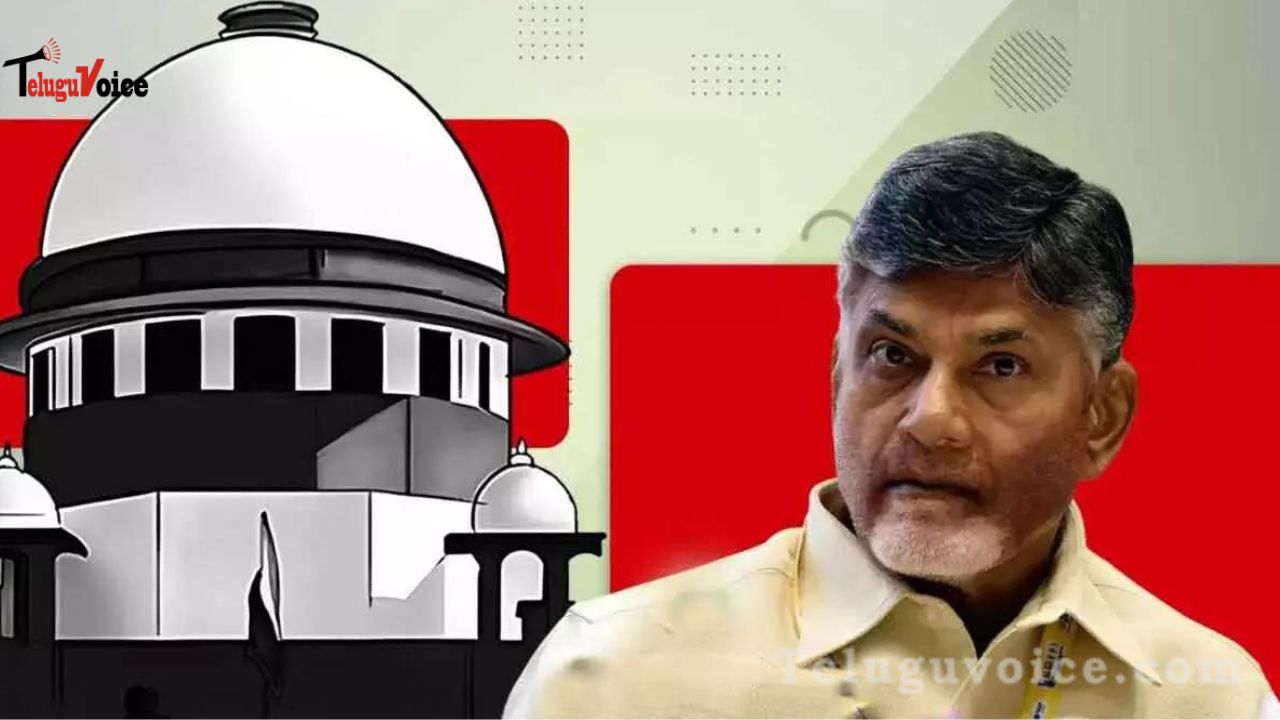 Supreme Court to Decide Fate of Ex-CM Chandrababu Naidu's Bail Amid Legal Drama teluguvoice