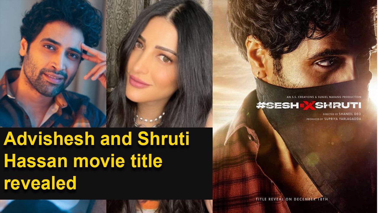 Adivi Sesh and Shruthi Haasan Join Forces for Action-Packed Film 'Dacoit' teluguvoice