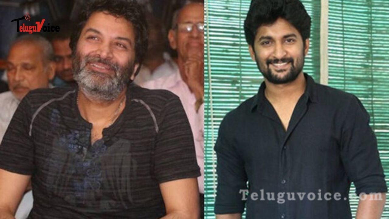 Trivikram and Nani Collaboration: A Winning Script in the Making teluguvoice