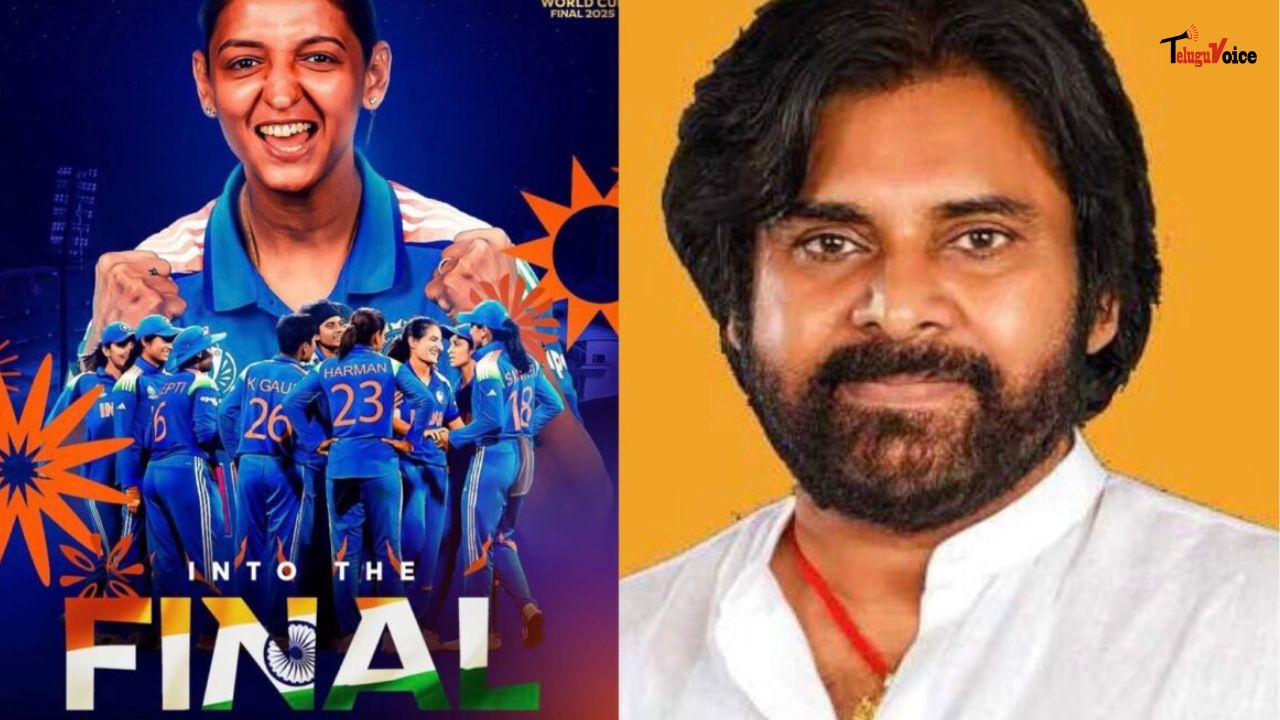 Pawan Kalyan Congratulates Indian Women’s Cricket Team on Thrilling Semifinal Win Over Australia Pawan Kalyan Congratulates Indian Women’s Cricket Team on Thrilling Semifinal Win Over Australia teluguvoice